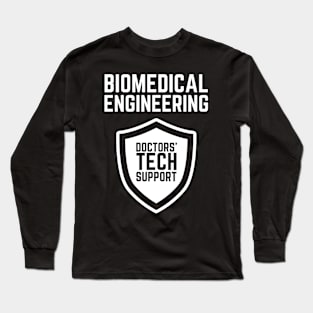 BME: Doctors' tech support! BME Long Sleeve T-Shirt